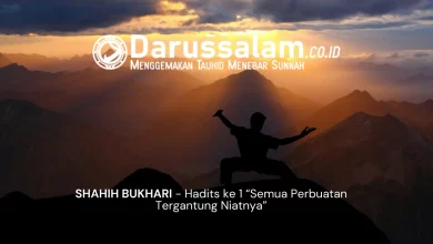 SHAHIH BUKHARI - Hadist Ke 1 "Semua Perbuatan Tergantung Niatnya"