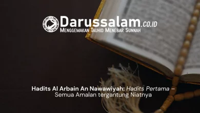 Hadits Al Arbain An Nawawiyah - Hadits Pertama - Semua Amalan tergantung Niatnya