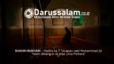 SHAHIH BUKHARI - Hadist ke 7 - Ucapan nabi Muhammad ﷺ "Islam dibangun di atas Lima Perkara"